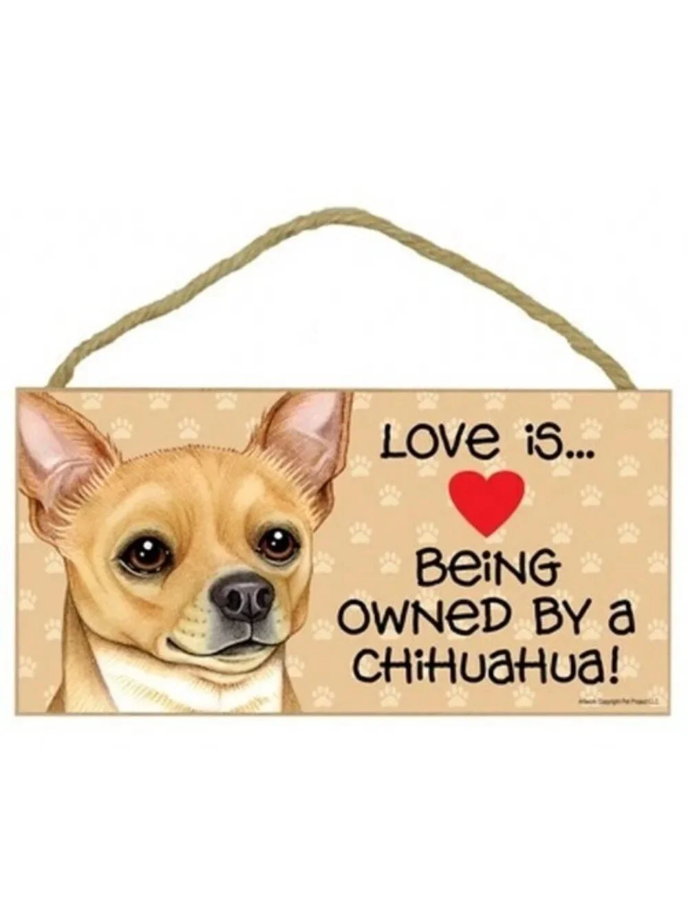Love Is Being Owned By A Chihuahua Paw Prints Wall Sign 5